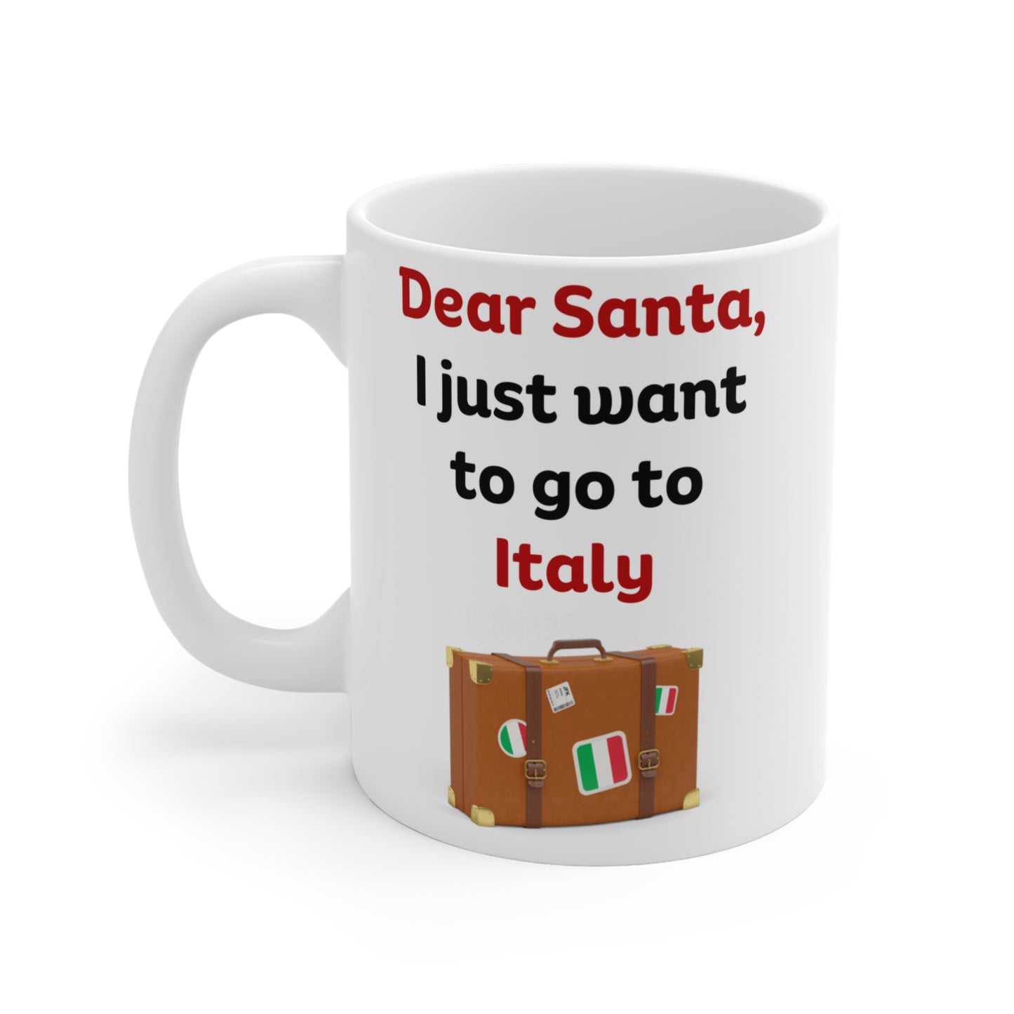 I Just Want To Go To Italy Mug (11oz) - Giada Valenti Collection